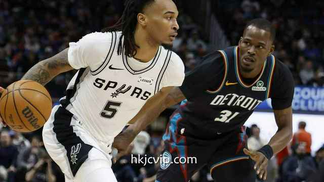 香港赛马会热点聚焦：文班亚马21+17杜伦25+14 马刺击败活塞9连胜