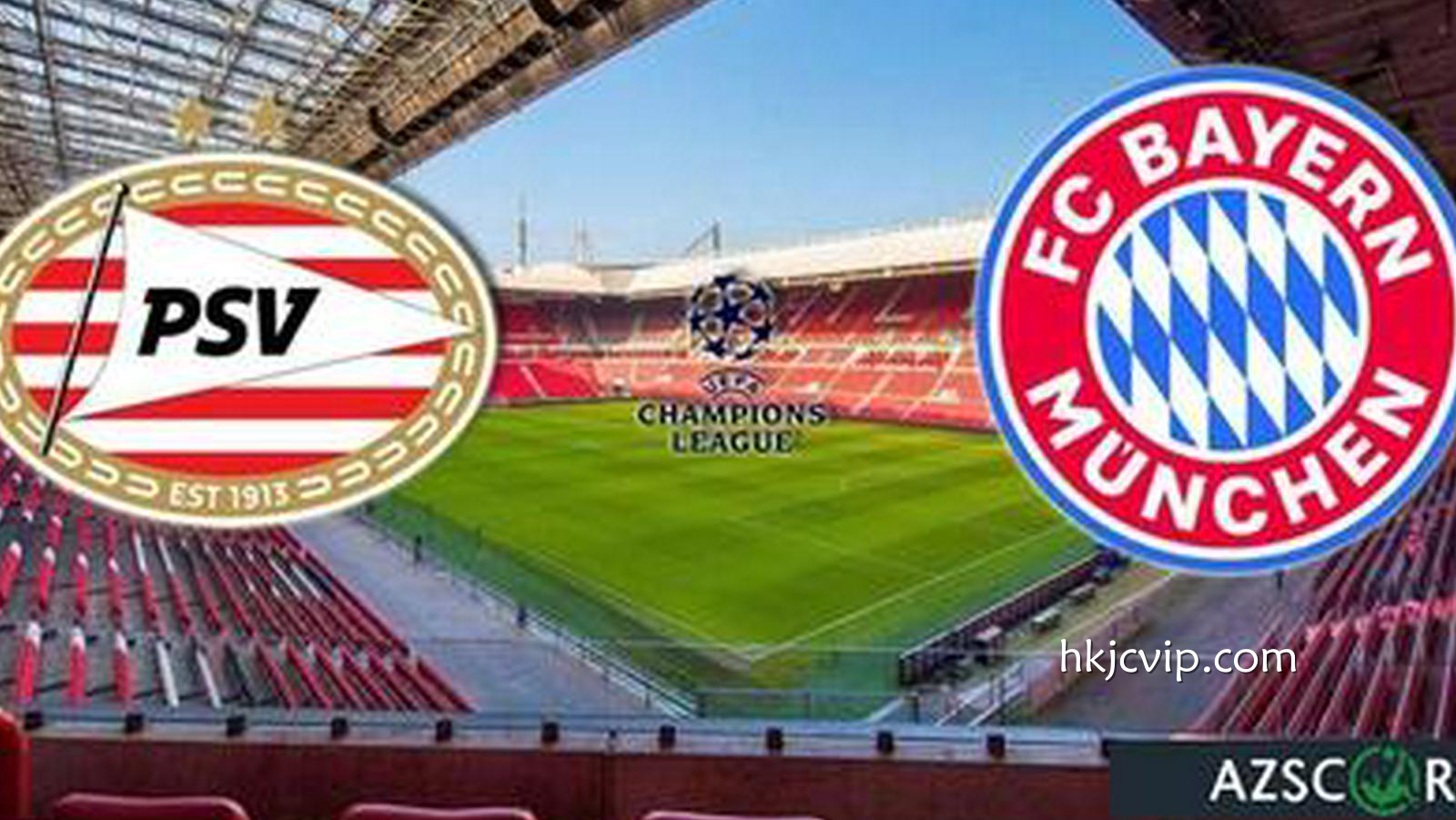 香港赛马会热点资讯 - 欧冠小组生死战｜拜仁客场挑战埃因霍温